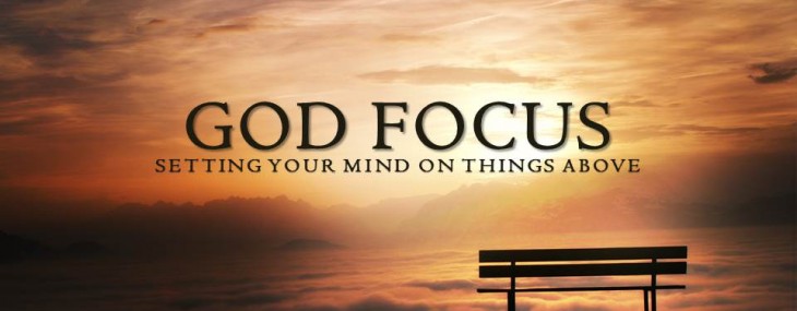 Focus On God Quotes Leading Worship: Where Is Your Focus? | Following God: The Grand Adventure
