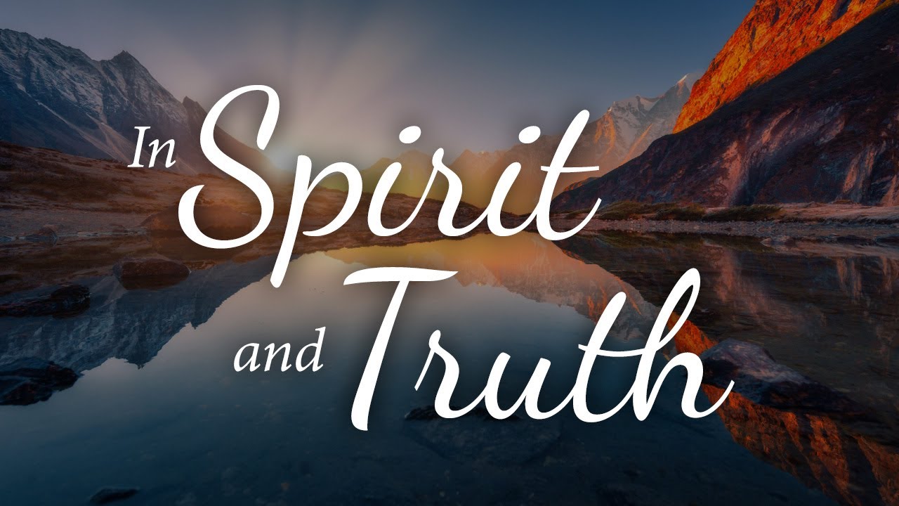 Worship in Spirit and Truth | Worship Leaders University
