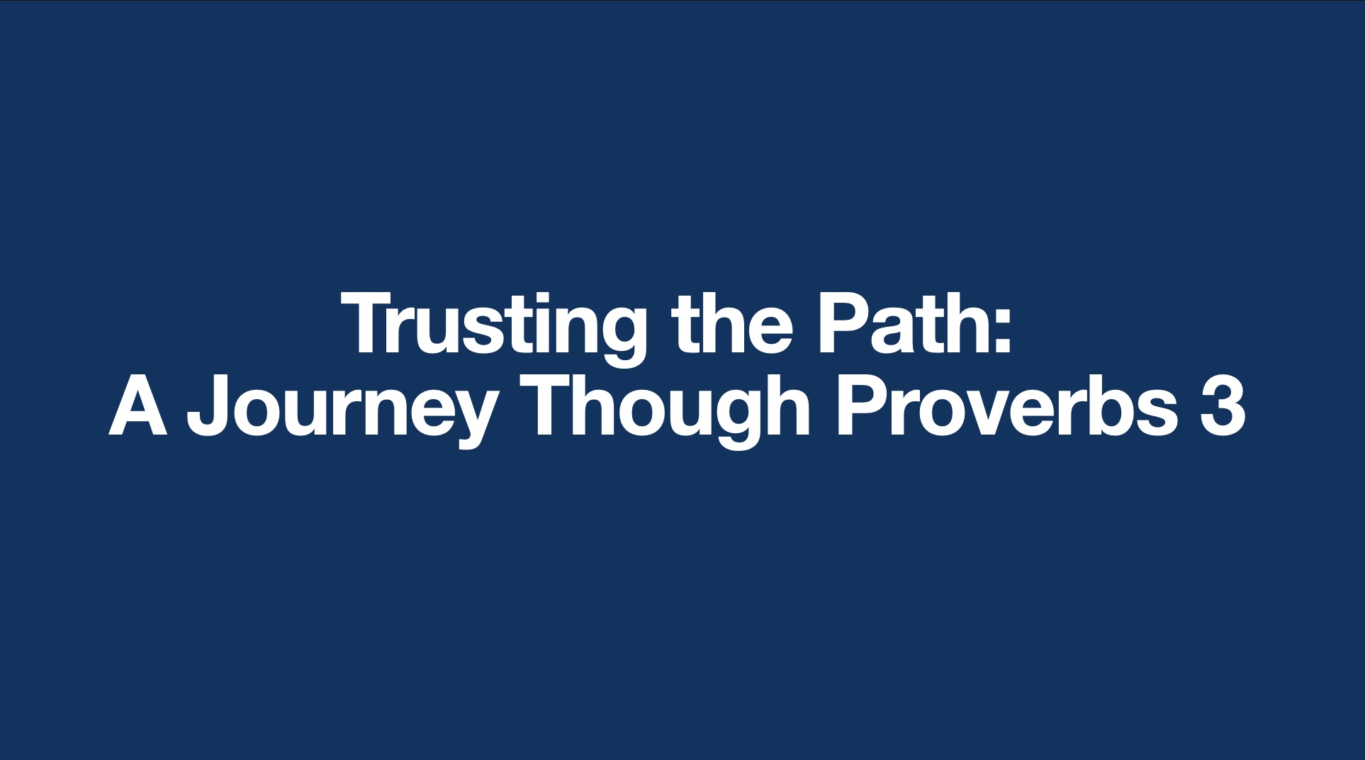 Truth Path Trusting the Path: A Journey Through Proverbs 3 | Worship Leaders ...